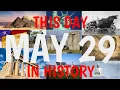 May 29 - This Day in History