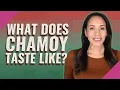 What does chamoy taste like