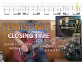Semisonic - Closing Time Guitar Cover Play Along Tabs