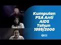 Kumpulan PSA Anti AIDS feat. Iwa K, Yayuk Basuki \u0026 Deddy Mizwar (1999/2000)