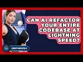 Can AI Refactor Your Entire Codebase At Lightning Speed - Learning To Code With AI