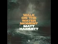 Walk On The Water Moment - Matt Hammitt