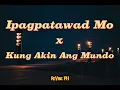 Ipagpatawad Mo x Kung Akin Ang Mundo (OPM Soul Groove Mashup Cover)