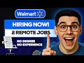 2 Remote Walmart Jobs Hiring Now No Degree No Experience Needed