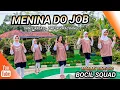 Download Lagu DJ MENINA DO JOB | DANCE KREASI - TIKTOK VIRAL | BOCIL SQUAD | MOMMY BINTANG