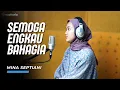 Download Lagu Mina Septiani - Semoga Engkau Bahagia (Cover Version)