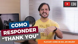 Como responder "thank you" em inglês