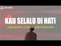 Download Lagu Andi Rianto, Lyodra, Rony Parulian - Kau Selalu Di Hati (Lirik Lagu)