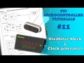 PIC MCU TUTORIALS - Oscillator block Clock generation Absolute Beginner