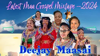 Olchore Latest Maa Gospel Mixtape 2024 Deejay Maasai Maasai Exclusive MaasaiNation DeejayMasai 
