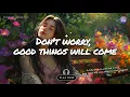 Download Lagu Uplift Your Day with This Inspiring Song! 🌅 (Lyric Video - Don't Worry, Good Things Will Come)