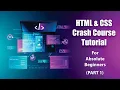 2021 HTML CSS Crash Course for Absolute Beginners PART 1