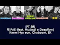[PT-BR COLOR CODED] 패 (PAE) - Keem Hyo eun, Chaboom, EK (Feat. Nucksal, Deepflow)