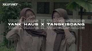 Download DJ YANK HAUS X MALAM INI TANGKIS DANG - KILA FVNKY VIRAL TIKTOK 2024 MP3