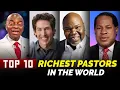 Discover Who s at the Top of the Pastors Rich List 10 Gospel Preachers Who Will Surprise You