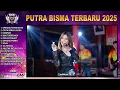 Lagu Full Album Putra Bisma 2025 (Official Live Music) 