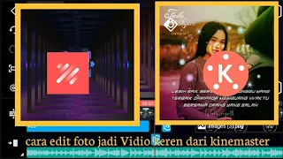 Download edit foto jadi Video dari  kinemaster, viral lagu dj cedro2 MP3