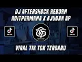 Download Lagu DJ AFTERSHOCK REBORN ADITPERMANA X AJUDAN AP VIRAL TIK TOK TERBARU 2022
