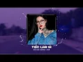 Lagu Tiếc Làm Gì Lòng Người Đa Đoan Remix - Nhạc Trẻ Remix Hot Hit Bass Căng Triệu View Tiktok 2026