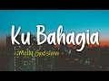 Download Lagu Ku Bahagia - Melly Goeslaw | Lirik
