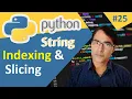 String Slicing and Indexing in Python Python tutorial lesson - 25 Python for beginners