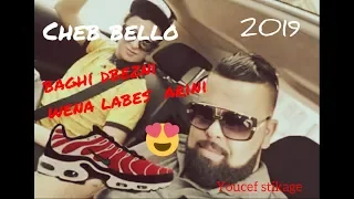 Cheb Bello Baghi Dabezni Wana Labes Arini 