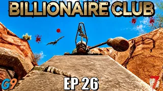 7 Days to Die - Billionaire Club EP26 (Not Sponsored by Animal Planet)