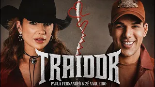 Zé Vaqueiro, Paula Fernandes - Traidor (Áudio Oficial)