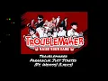 Download Lagu TROUBLEMAKER OST - PARAKACUK JUST STARTED (FT. WEVVSS) (LYRICS)