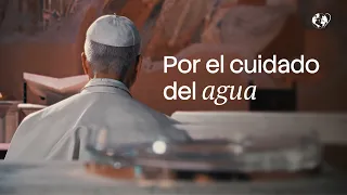 Reza con el Papa: Por el cuidado del agua | Septiembre 2026