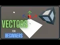 Vectors - Beginners Unity Basics