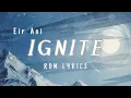Ignite - Eir Aoi | ROM Lyrics