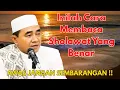Download Lagu Inilah Cara Membaca Sholawat Yang Benar  - Kajian KH Muhamad Bakhiet