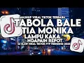 Download Lagu DJ TABOLA BALE 🎶X TIA MONIKA X LAMPU KAKA 🎶X NGAPAIN REPOT SLOW VIRAL TIKTOK FULLSONG VIRAL 2025🎵