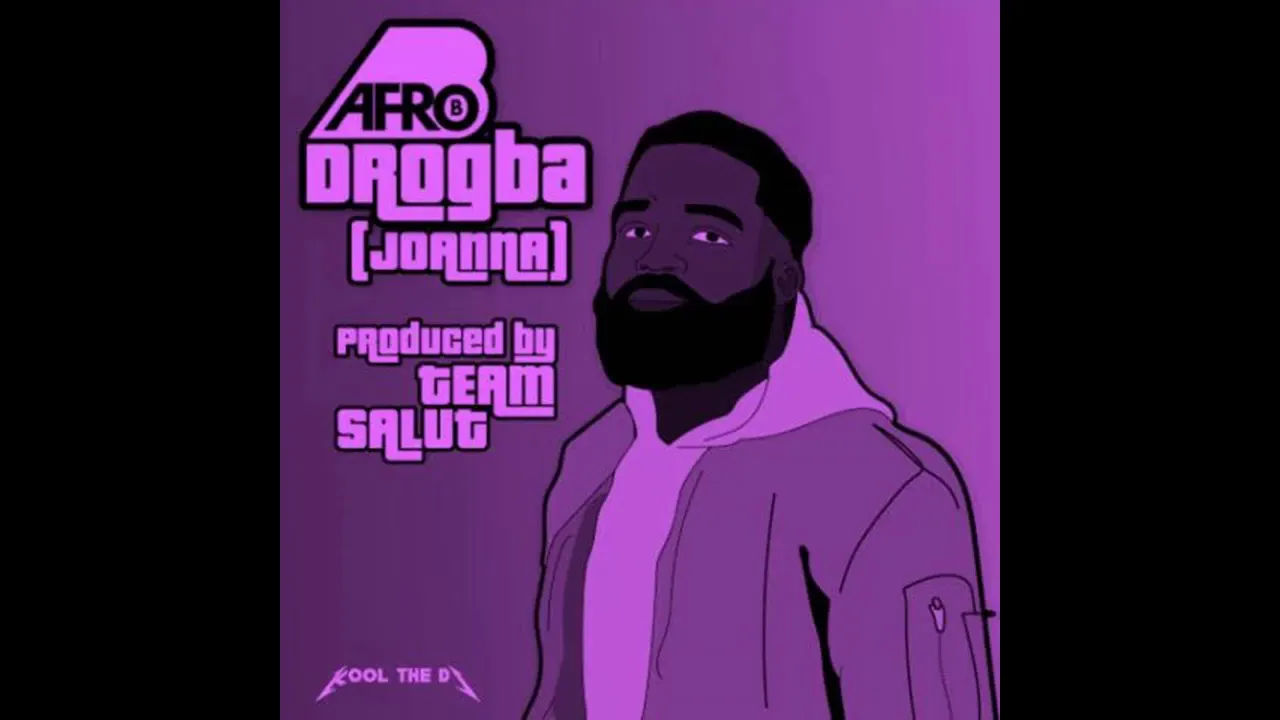 Afro B - Drogba (Joanna) Slowed