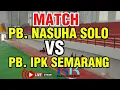 Download Lagu MATCH PB. NASUHA SOLO VS PB. IPK SEMARANG !! 30-09-2025