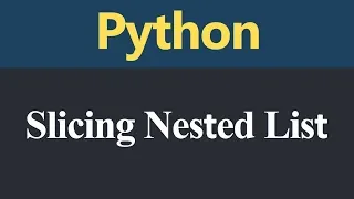 Slicing Nested List in Python Hindi