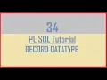 Tutorial 34 RECORD DATATYPE in Oracle