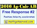 2016 ap calculus AB 2 frq free response question calc solutions step by step tips