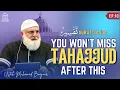 Download Lagu Je zult Tahajjud niet meer missen na dit | Aflevering 10 | Ustadh Mohamad Baajour | EPIC Masjid