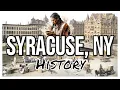 Syracuse NY - A Brief History of the Salt City New York State