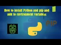 Python How to install Python and pip and add to Windows Environment Variables