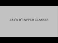 24 JAVA WRAPPER CLASSES