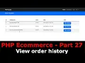 PHP Ecom Part 27 How to make my orders page and display order history in PHP Ecommerce