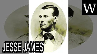 JESSE JAMES - WikiVidi Documentary