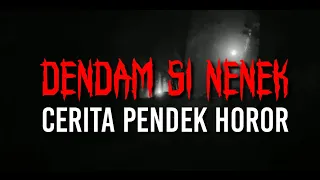 dendam si nenek cerita pendek horor audiobook indonesia