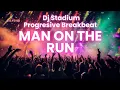 MAN ON THE RUN REMIX BREAKBEAT FULLBASS • Dj Stadium • Clubbing Party • Tiktok Viral