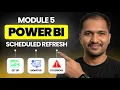 Power BI Scheduled Refresh How to Set Up Monitor Fix Errors Module 5