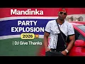 Lagu Mandinka Party Explosion 2026 💥 | DJ Give Thanks