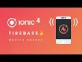 Ionic4 Firebase Master Course